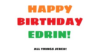 🤗❤️ HAPPY BIRTHDAY, EDRIN! 💚😎