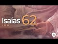 Isaías 62 -  Reavivados Por Su Palabra | #RPSP