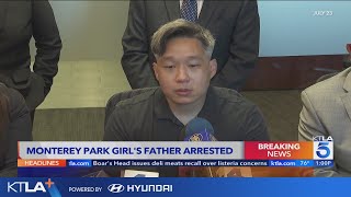 Father of missing girl arrested by Monterey Park police