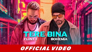 Flint J ft. Bohemia - Tere Bina (Official Video) | Latest Songs 2019 | Beyond Records