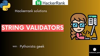 String Validators | HackerRank-19 | Pythonista_Geek | CodeWithMe | Shravanthi