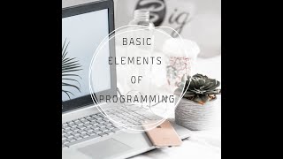PYTHON TUTORIAL: 8 BUILDING BLOCKS OF PROGRAMMING FOR BEGINNERS||8 BASIC ELEMENTS OF PROGRAMMING