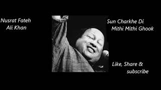 Nusrat Fateh Ali Khan's Hit Song | Sun Charkhe Di Mithi Mithi  | سن چرخے دی مٹھی مٹھی گھوم