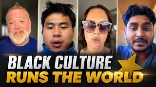 White,latinos and Asians on why black culture is the coolest culture worldwide