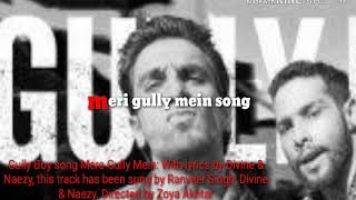 Meri gully mein song //Ranveer Singh // gully boy movie