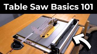 Table Saw Basics: The Ultimate Beginner's Guide