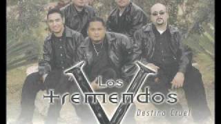 Los Tremendos V  - Te He Prometido