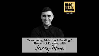 How Jeremy Mura overcame drugs and built Multiple streams on Revenue Online