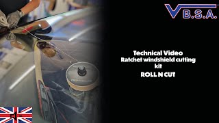 VBSA - ROLL N CUT, Ratchet windshield cutting kit - REF. ROLL-N-CUT