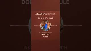 The importance of good communication with Dona Kay Rule | Atalanta Diaries