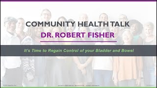 Urinary Incontinence and Overactive Bladder Treatments with Dr. Robert Fisher