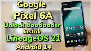 Install LineageOS 21 A14 ON Pixel 6A -English Guide-