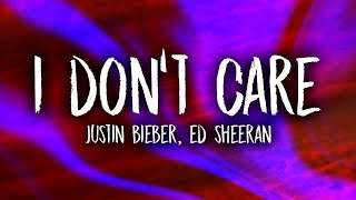 Ed Sheeran & Justin Bieber   I Don't Care Lyrics