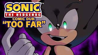 [Sonic Comic Dub] Too Far