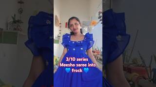 3/10 series meesho sarees Into frock #viral #meesho #meeshooutfit #outfitideas #outfitfromscrach