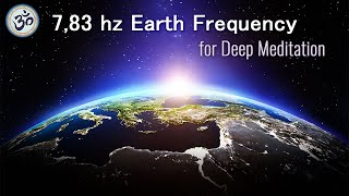 7.83 Hz  Schumann Resonance, 432 Hz Powerful Healing Frequency, Boost Positive Energy, Meditation