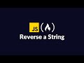 FreeCodeCamp Reverse a String Solution | FreeCodeCamp Walkthrough