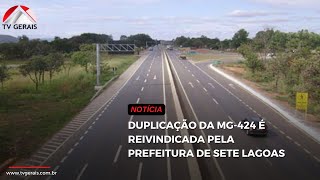 DUPLICAÇÃO DA MG 424 É REIVINDICADA PELA PREFEITURA DE SETE LAGOAS