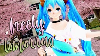 【Freely Tomorrow - Miku】MMD ♡