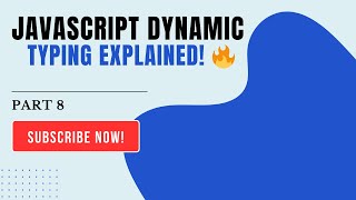 JavaScript Dynamic Typing Explained | Full Tutorial (Part 8)