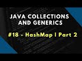 Java Collections and Generics 18 | HashMap in Java | Part 2