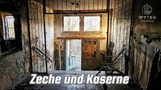 Wytex Urban Exploring auf Doppel-Tour:  Zeche und Kaserne