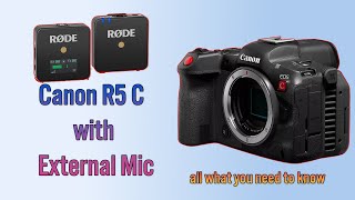 Record like a PRO with Canon R5 C and External Mic!