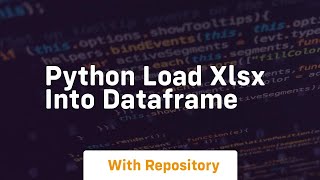 python load xlsx into dataframe
