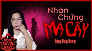 Nghe truyện ma :NHÂN CHỨNG MA CÂY | Ba kẻ buôn thuốc - Giọng đọc Trần Thy