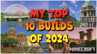 My Top 10 Builds of 2024 - Minecraft Survival