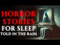 Horror Stories to Relax / Sleep | With Rain Sounds. Terrifying Tales (9 HOURS) VOL. 2