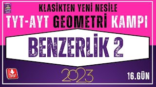 TYT AYT Geometri | BenzerliK 2 | 2023 TYT AYT Geometri Kampı | 16. Gün | Yeni Nesil Geometri