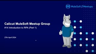 #14 Calicut MuleSoft Meetup : Introduction to RPA (Part 1)