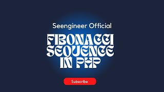 Fibonacci sequence in php || #php #fibonacci