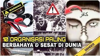 10 ORGANISASI Paling BERBAHAYA \u0026 SESAT di DUNIA. Waspada, No 5 di Indonesia!