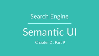 Semantic UI - AutoComplete / Search - Chapter 2 Part 9