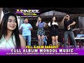 FULL ALBUM DANGDUT, FULL MONDOL MUSIC, ORKES PURWODADI | Mondol Music Bukan Main Main