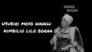 Sabah Salum  -  Ewe mola wangu nipe moyo wa subira (Video lyrics)