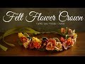 How to Make Felt Flower Crown