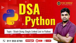 Stack Using Single Linked List in Python | DSA using Python | TechidZ by Srinivas Garapati