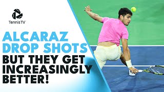 Carlos Alcaraz Drop Shots But They Get Increasingly CRAZIER!