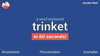 TRINKET - Meaning and Pronunciation