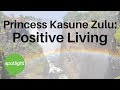 Princess Kasune Zulu: Positive Living | practice English with Spotlight