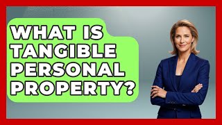 What Is Tangible Personal Property? - Wealth and Estate Planners