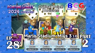 Fortune Street 2024 Super Cup EP 28 - Mii's No. 3 -Bianca-Bowser-Platypunk-Toad P2