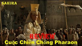 REVIEW PHIM CUỘC CHIẾN CHỐNG PHARAON || EXODUS: GODS AND KINGS || SAKURA REVIEW