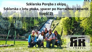 Szklarska Poręba z ekipą - Szklarska z lotu ptaka, spacer po Harrachov i powrót (część 2)