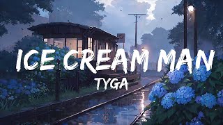 Tyga - Ice Cream Man (sped up/tiktok remix) | Top Best Song