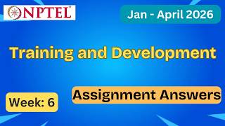 NPTEL Training and Development Week 6 Assignment Answers With Explanation | Jan–Apr 2026