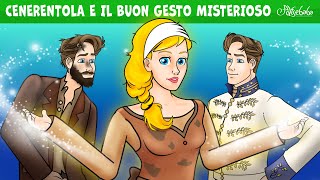 Cenerentola e il buon Gesto Misterioso ✨💙 | Storie Per Bambini Cartoni Animati I Fiabe e Favole